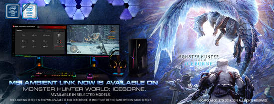 MSI與最大遊戲發行商Capcom  獨家首度合作MONSTER HUNTER WORLD: ICEBORNE 提供遊戲燈光Ambient Link功能!