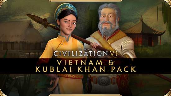 《文明帝國VI》 – 新邊疆Pass：「越南及忽必烈包」現已推出