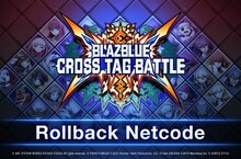 《BLAZBLUE CROSS TAG BATTLE》將於4月14日更新Rollback Netcode