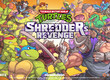 H2 Interactive，動作遊戲《Teenage Mutant Ninja Turtles: Shredder's Revenge（忍者龜：許瑞德的復仇）》PS4/Nintendo Switch 繁體中文實體版將於 8月 25日發售
