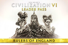 《文明帝國VI：領袖Pass》「英格蘭統治者包」現已推出；所有擴充內容全數推出的《領袖Pass》現正於平台上架販售中