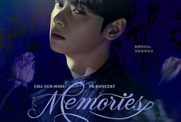CHA EUN-WOO VR CONCERT：MEMORIES